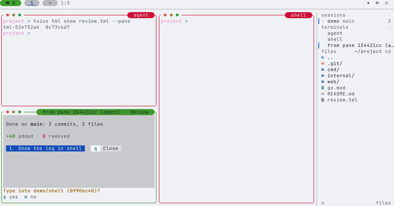 The agent pane's review surface, after the person pressed l on its Show the log in shell button. tuios asks under the surface: Type into demo/shell? y yes, n no.